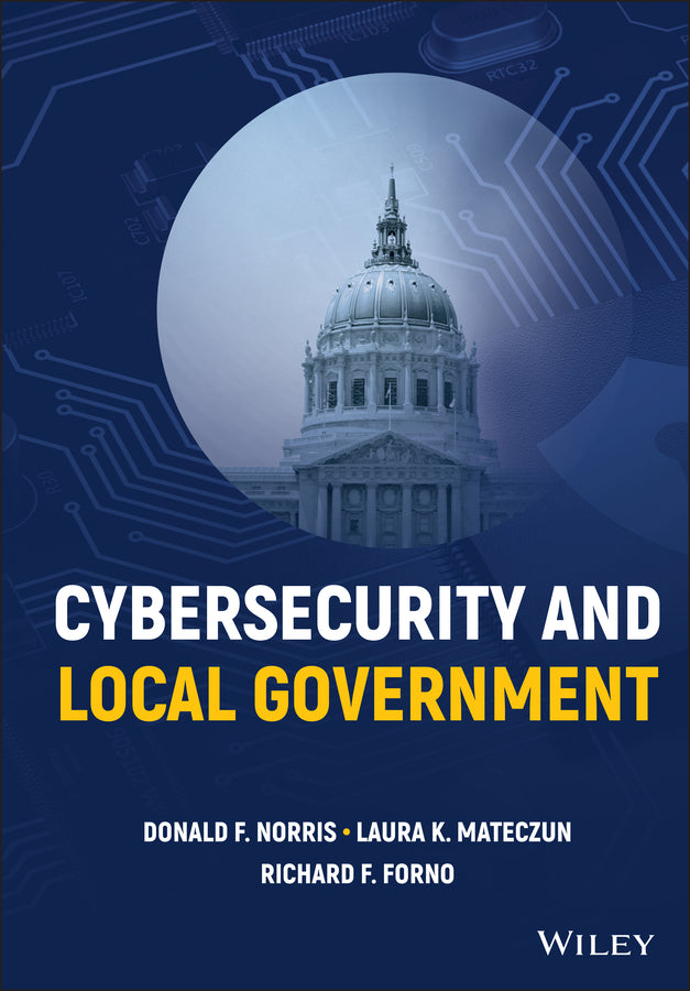 Cybersecurity and Local Government (Hardback) 9781119788287