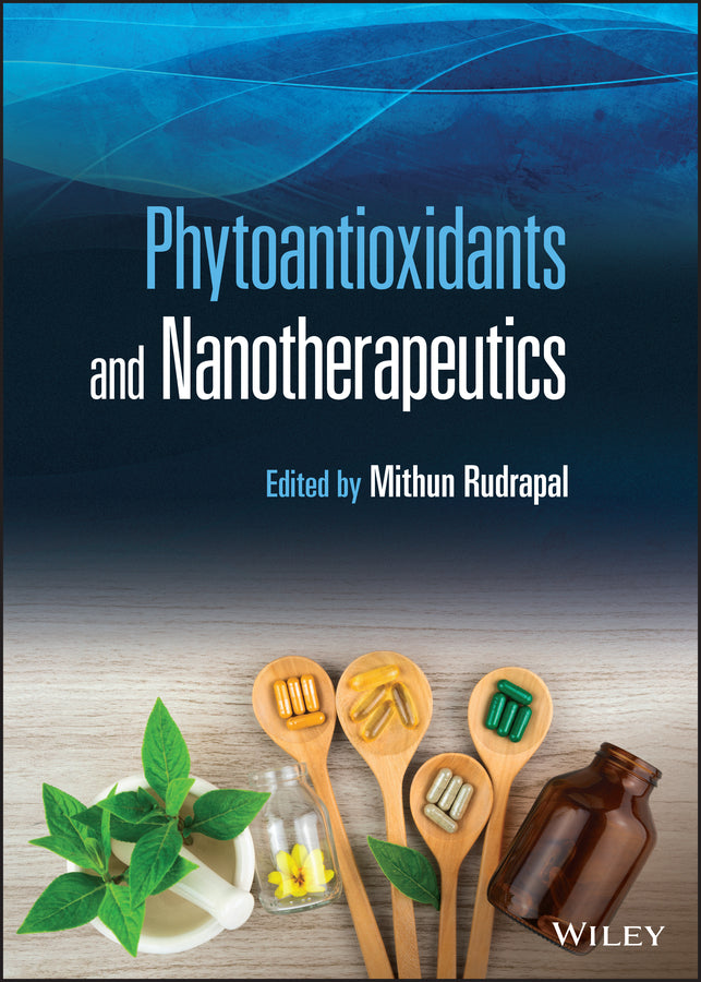 Phytoantioxidants and Nanotherapeutics (Hardback) 9781119811770