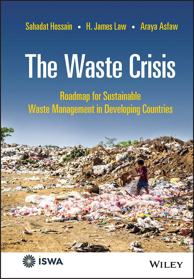 The Waste Crisis; Roadmap for Sustainable Waste Management in Developing Countries (Hardback) 9781119811930