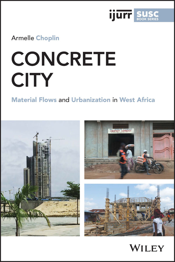 Concrete City; Material Flows and Urbanization in West Africa (Paperback / softback) 9781119812005
