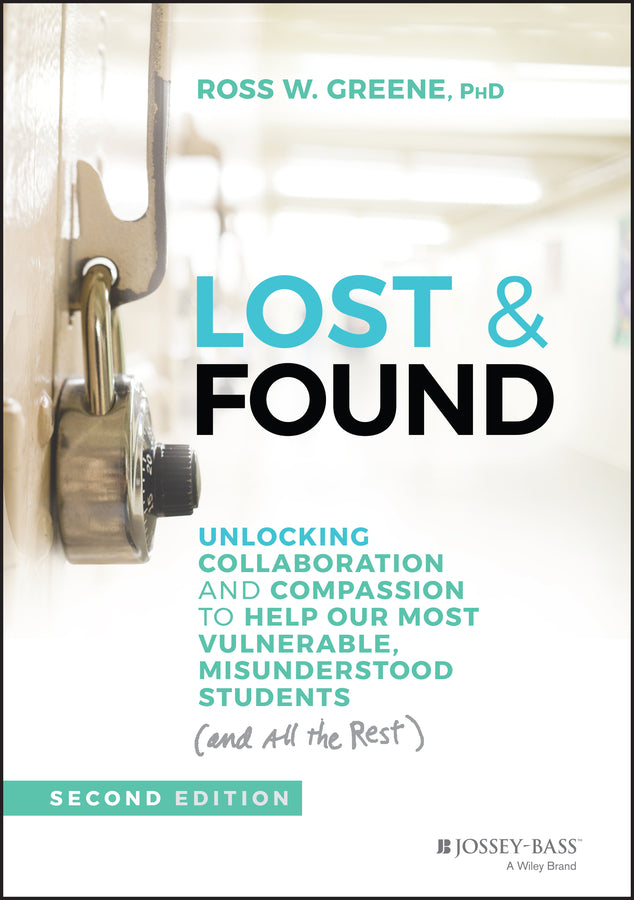 Lost & Found; Unlocking Collaboration and Compassion to Help Our Most Vulnerable, Misunderstood Students (and All the Rest) (Hardback) 9781119813576