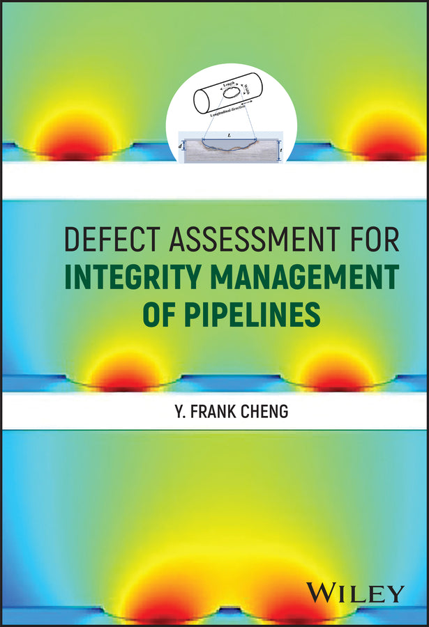 Defect Assessment for Integrity Management of Pipelines (Hardback) 9781119815396