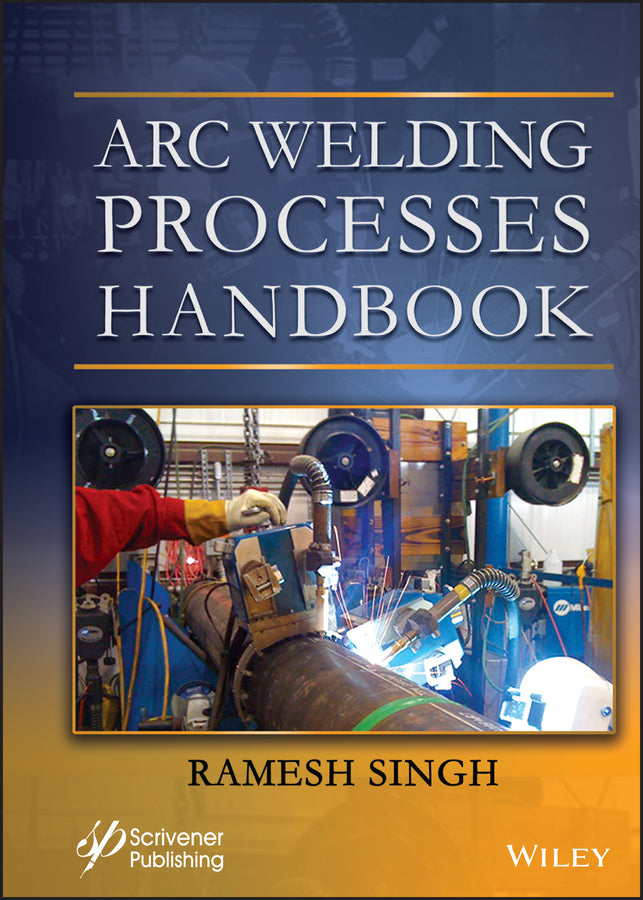 Arc Welding Processes Handbook (Hardback) 9781119819059