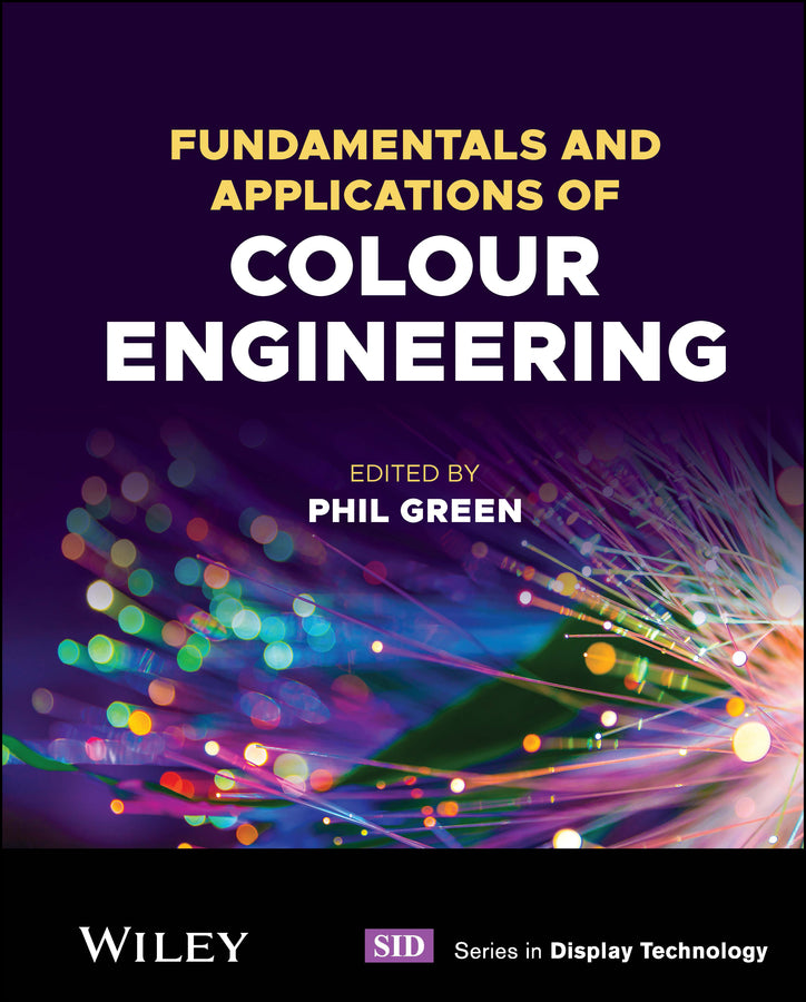 Fundamentals and Applications of Colour Engineering (Hardback) 9781119827184