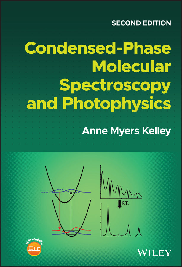 Condensed-Phase Molecular Spectroscopy and Photophysics (Hardback) 9781119829263