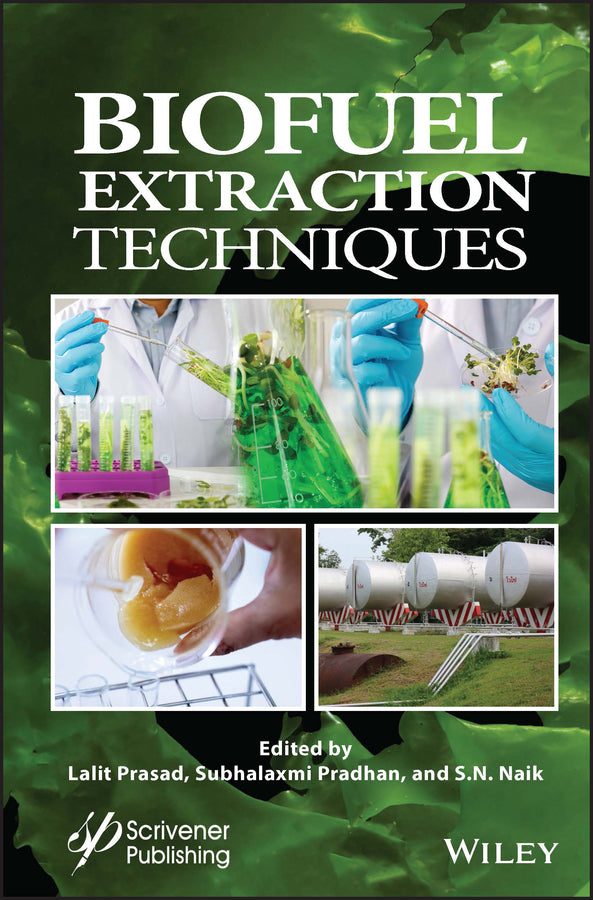 Biofuel Extraction Techniques; Biofuels, Solar, and Other Technologies (Hardback) 9781119829324