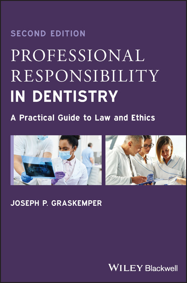 Professional Responsibility in Dentistry; A Practical Guide to Law and Ethics (Paperback / softback) 9781119830061