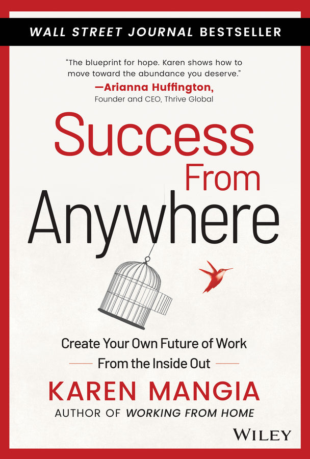Success From Anywhere; Create Your Own Future of Work from the Inside Out (Hardback) 9781119834625
