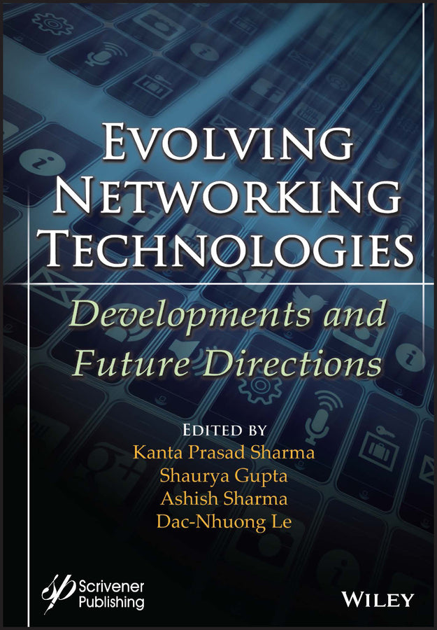 Evolving Networking Technologies; Developments and Future Directions (Hardback) 9781119836209