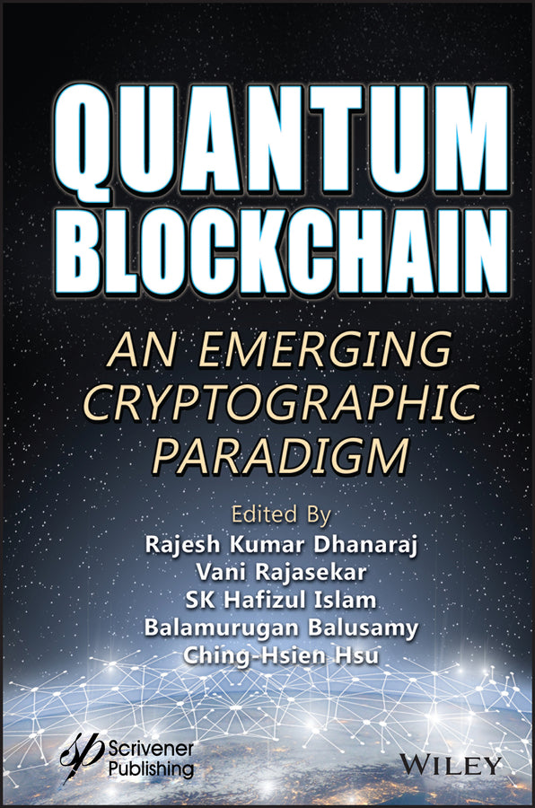 Quantum Blockchain; An Emerging Cryptographic Paradigm (Hardback) 9781119836223