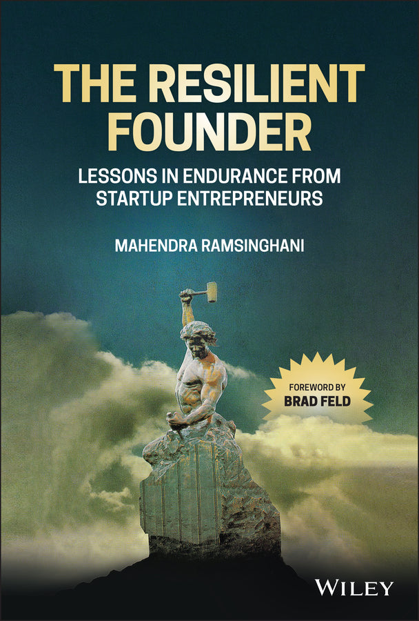The Resilient Founder; Lessons in Endurance from Startup Entrepreneurs (Hardback) 9781119839736