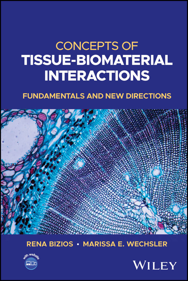 Concepts of Tissue-Biomaterial Interactions; Fundamentals and New Directions (Hardback) 9781119841005