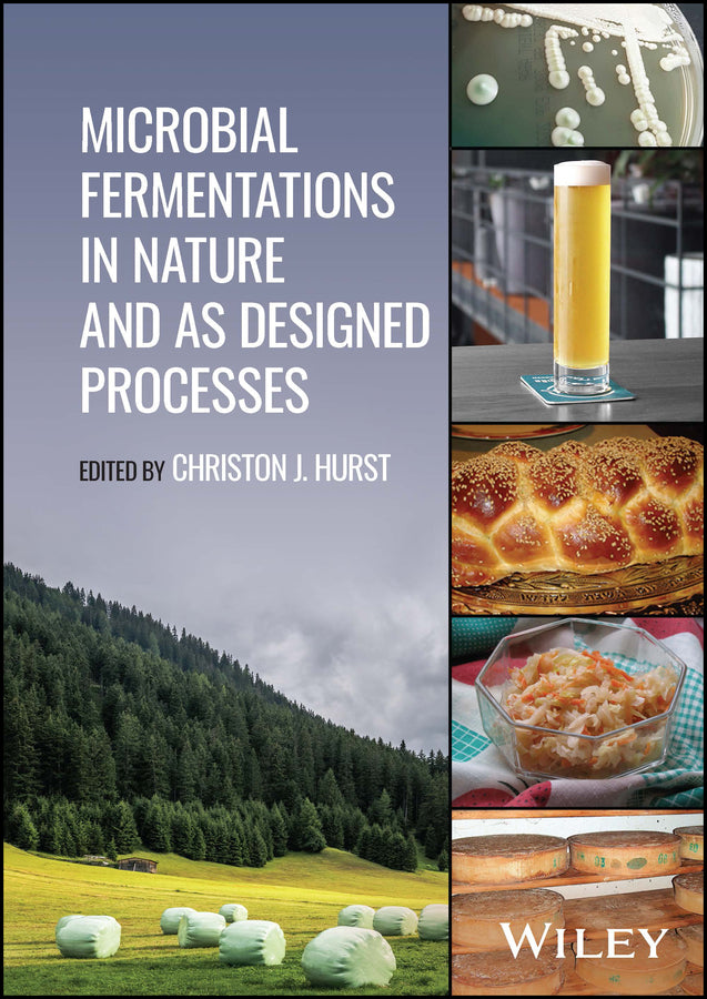 Microbial Fermentations in Nature and as Designed Processes (Hardback) 9781119849971