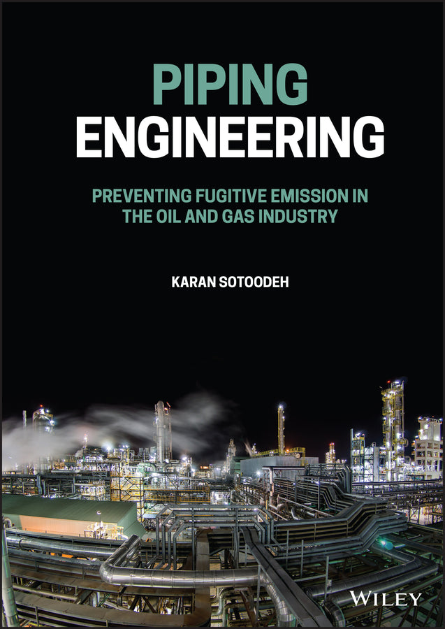 Piping Engineering; Preventing Fugitive Emission in the Oil and Gas Industry (Hardback) 9781119852032