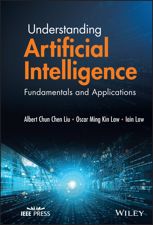 Understanding Artificial Intelligence; Fundamentals and Applications (Hardback) 9781119858331