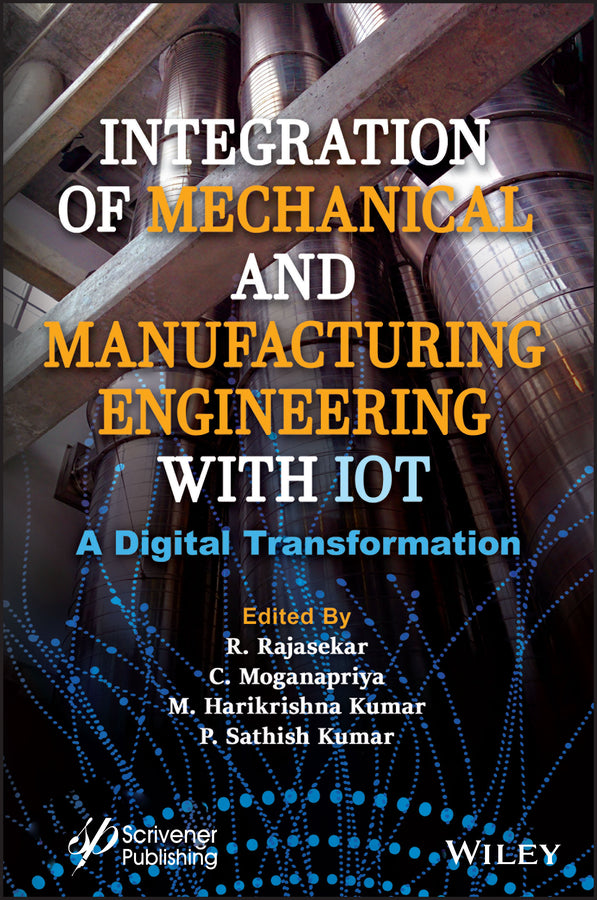 Integration of Mechanical and Manufacturing Engineering with IoT; A Digital Transformation (Hardback) 9781119865001