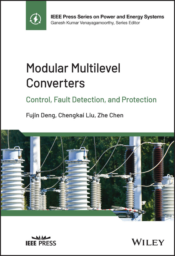 Modular Multilevel Converters; Control, Fault Detection, and Protection (Hardback) 9781119875604