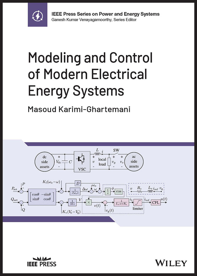 Modeling and Control of Modern Electrical Energy Systems (Hardback) 9781119883418