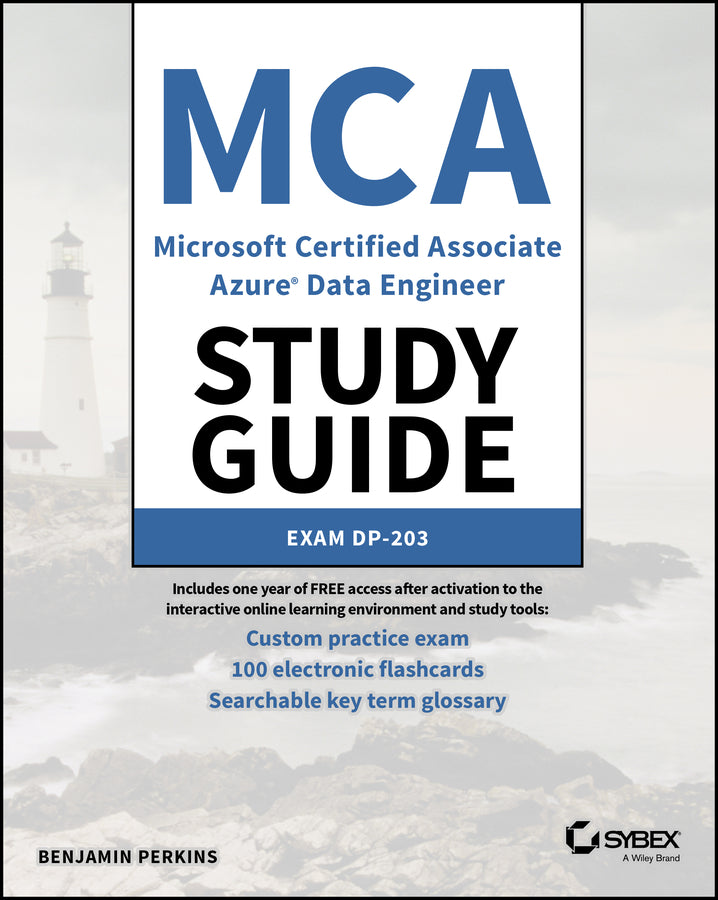 MCA Microsoft Certified Associate Azure Data Engineer Study Guide; Exam DP-203 (Paperback / softback) 9781119885429