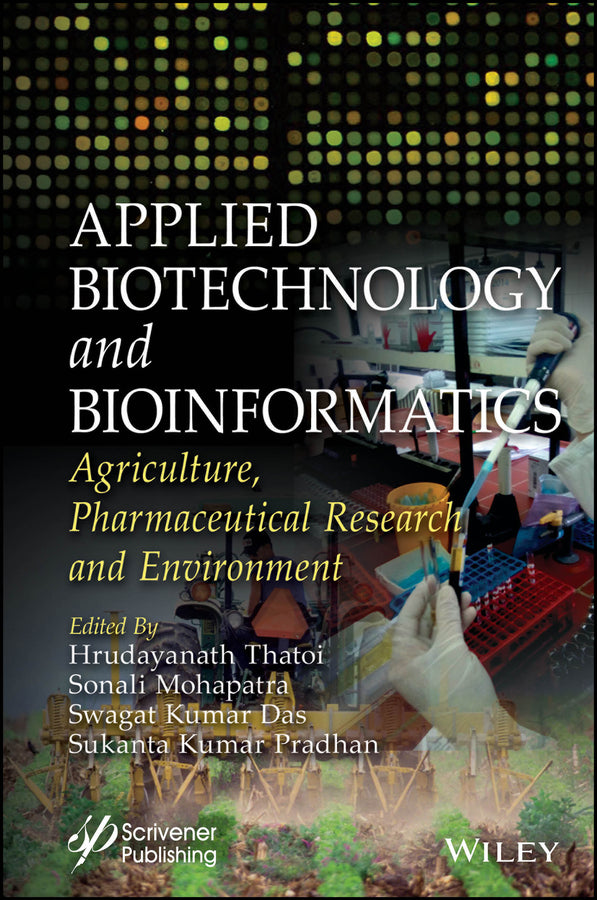 Applied Biotechnology and Bioinformatics; Agriculture, Pharmaceutical Research and Environment (Hardback) 9781119896401