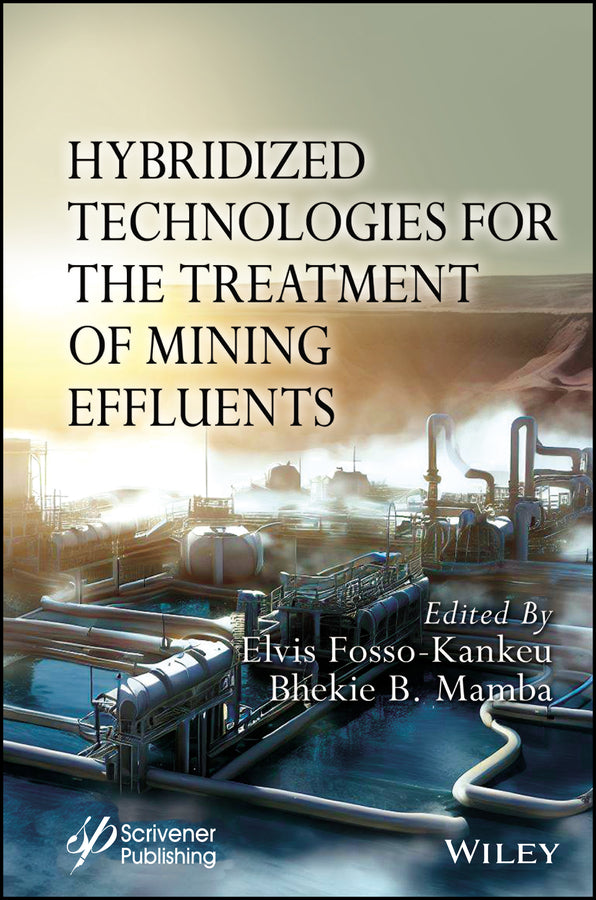 Hybridized Technologies for the Treatment of Mining Effluents (Hardback) 9781119896425