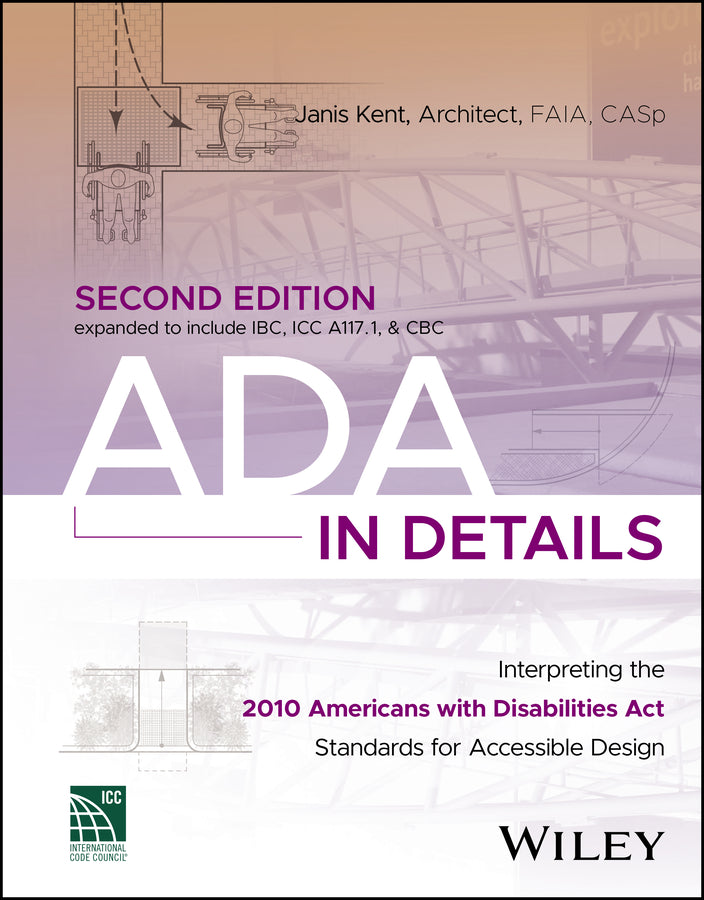ADA in Details; Interpreting the 2010 Americans with Disabilities Act Standards for Accessible Design (Paperback / softback) 9781119900245