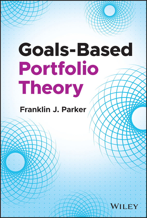 Goals-Based Portfolio Theory (Hardback) 9781119906100