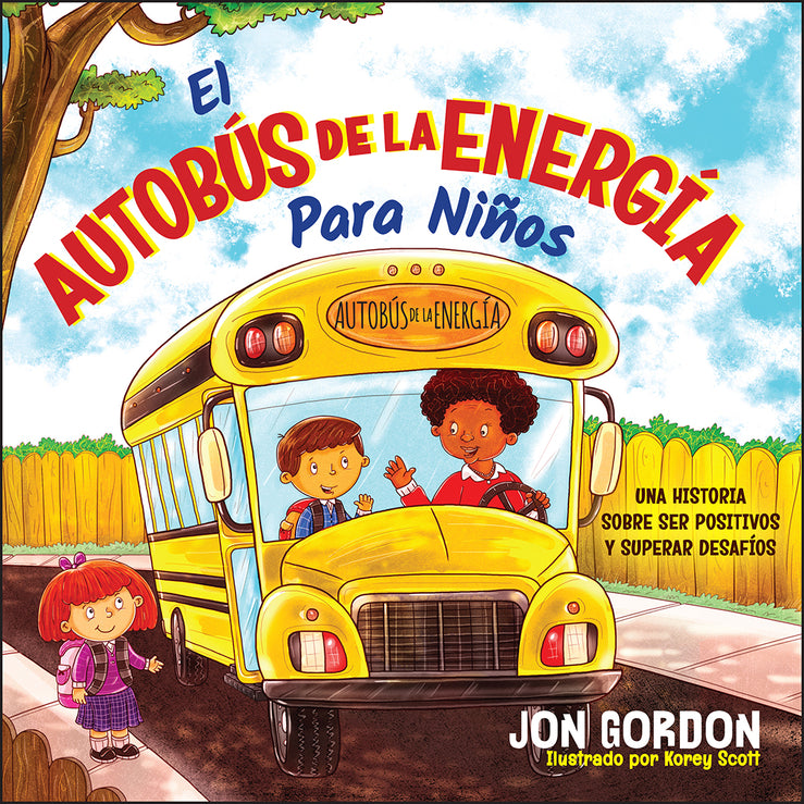 El Autobús de la Energía Para Niños; Una Hístoria Sobre Ser Positivos y Superar Desafíos (Hardback) 9781119909149