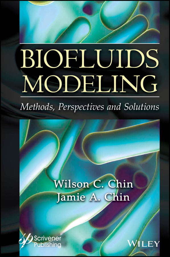 Biofluids Modeling; Methods, Perspectives, and Solutions (Hardback) 9781119910428