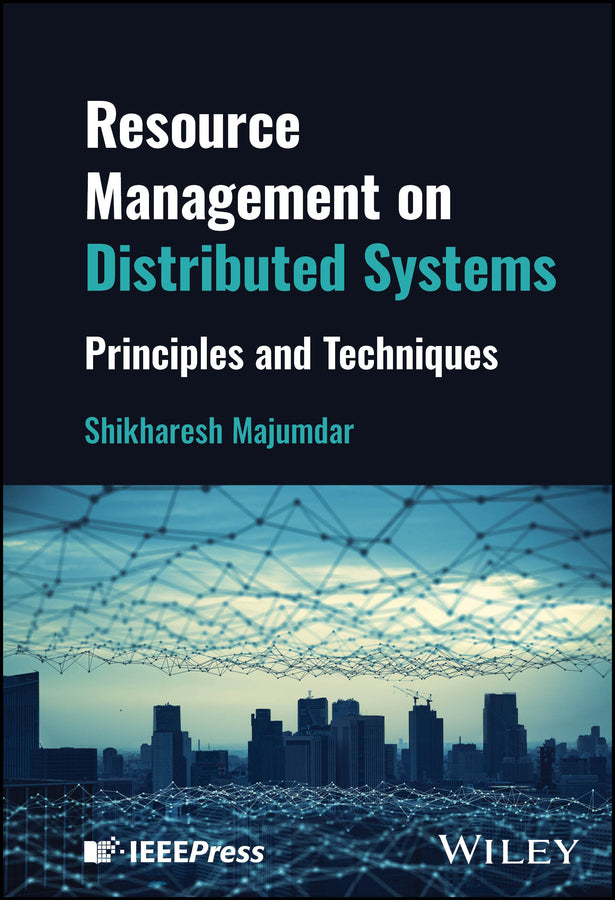 Resource Management on Distributed Systems; Principles and Techniques (Hardback) 9781119912934