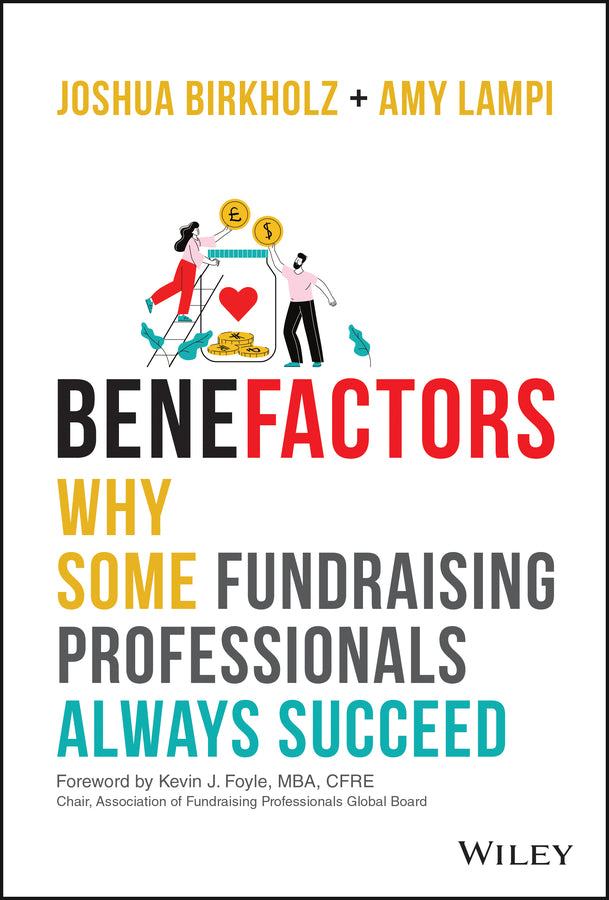 BeneFactors; Why Some Fundraising Professionals Always Succeed (Hardback) 9781119932796