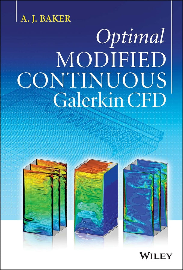 Optimal Modified Continuous Galerkin CFD (Hardback) 9781119940494