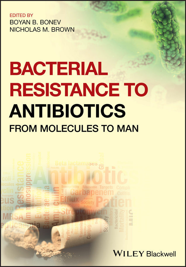 Bacterial Resistance to Antibiotics; From Molecules to Man (Paperback / softback) 9781119940777