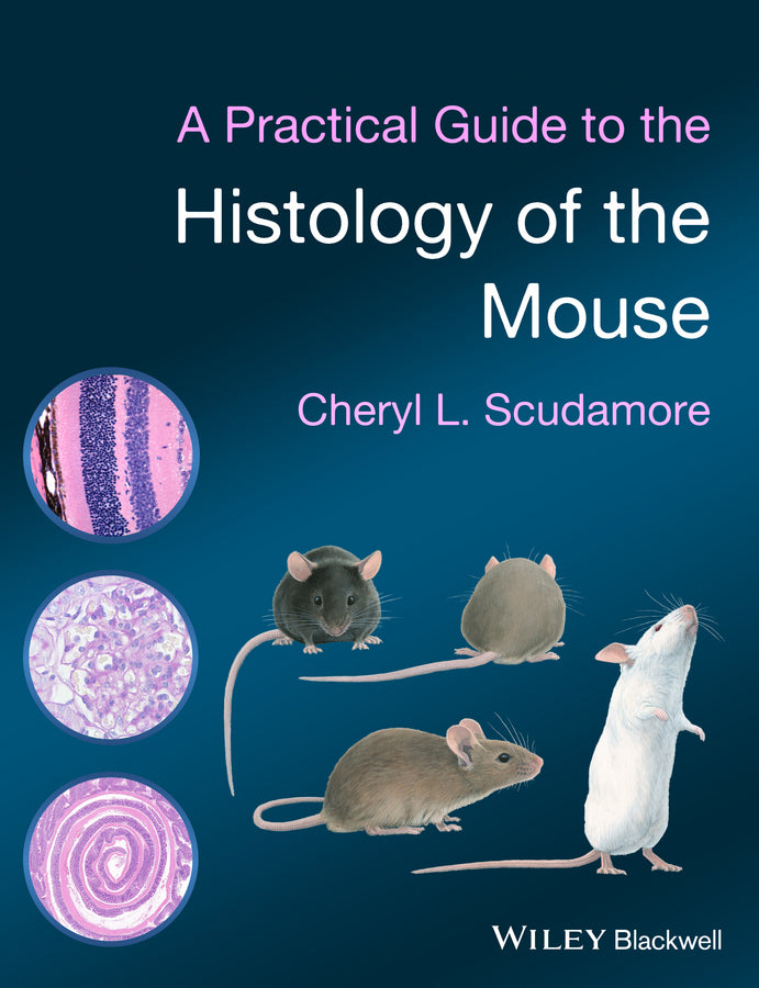 A Practical Guide to the Histology of the Mouse (Hardback) 9781119941200