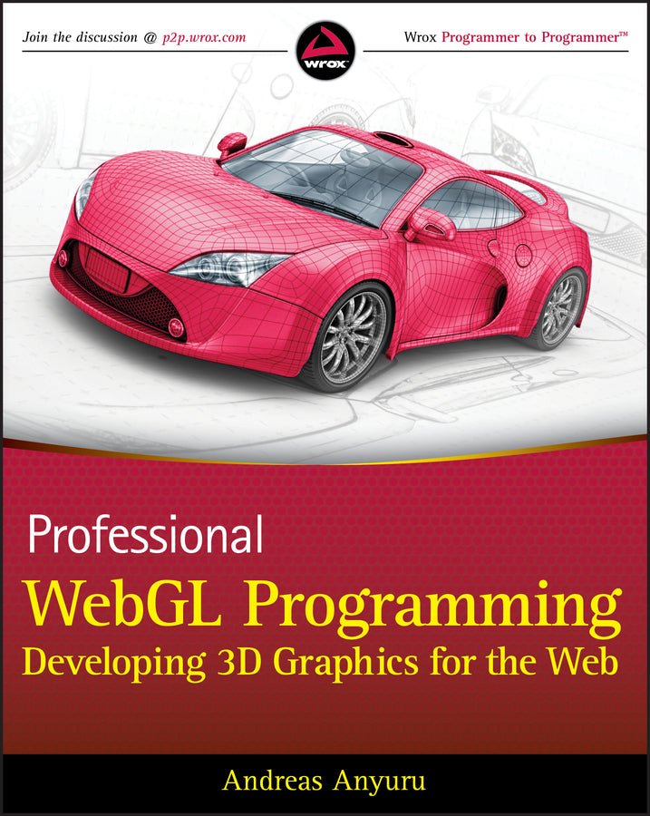 Professional WebGL Programming; Developing 3D Graphics for the Web (Paperback / softback) 9781119968863