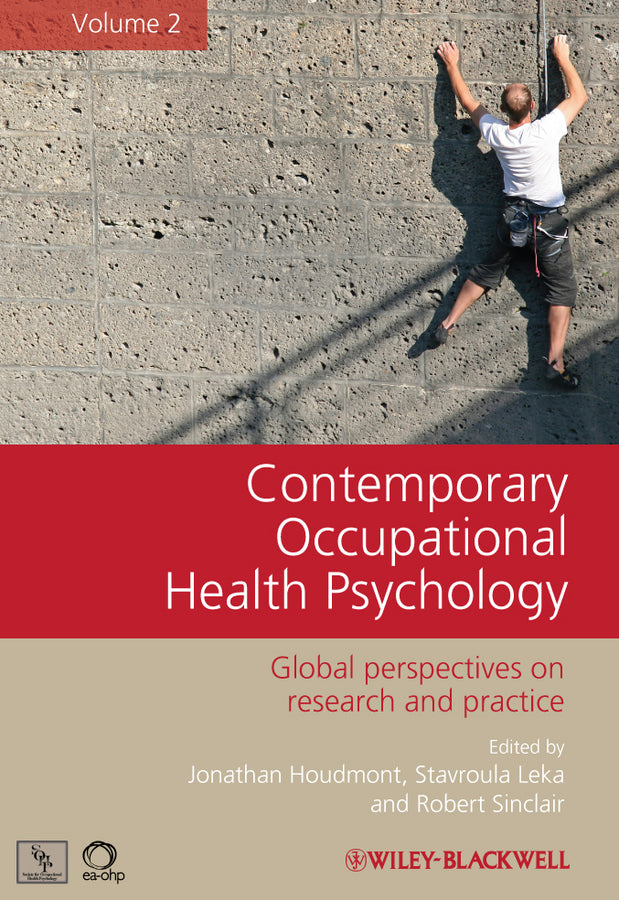 Contemporary Occupational Health Psychology, Volume 2; Global Perspectives on Research and Practice (Hardback) 9781119971047