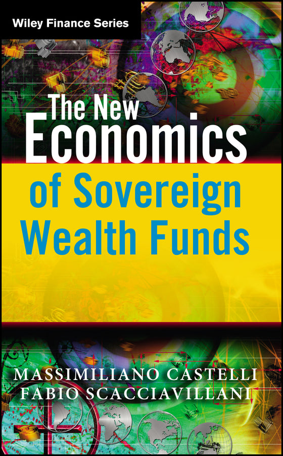 The New Economics of Sovereign Wealth Funds (Hardback) 9781119971924