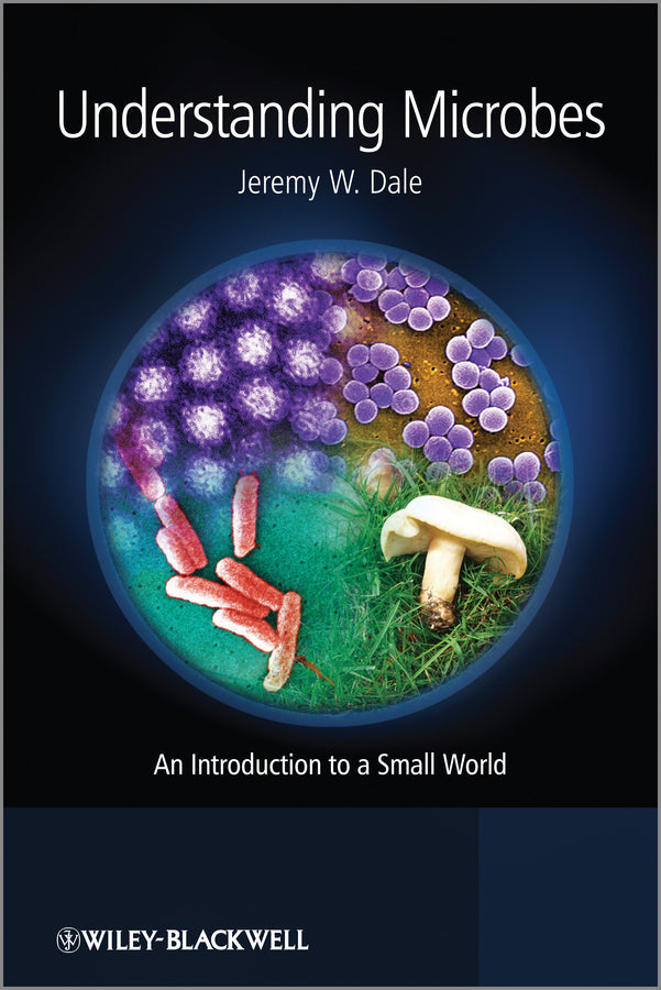 Understanding Microbes; An Introduction to a Small World (Paperback / softback) 9781119978794