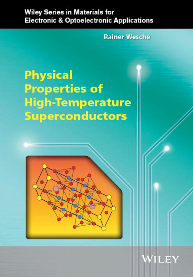 Physical Properties of High-Temperature Superconductors (Hardback) 9781119978817