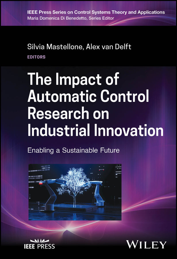 The Impact of Automatic Control Research on Industrial Innovation; Enabling a Sustainable Future (Hardback) 9781119983613
