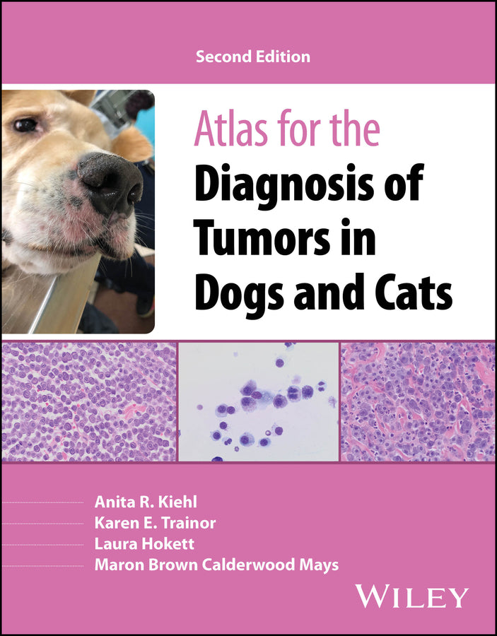 Atlas for the Diagnosis of Tumors in Dogs and Cats (Hardback) 9781119984238