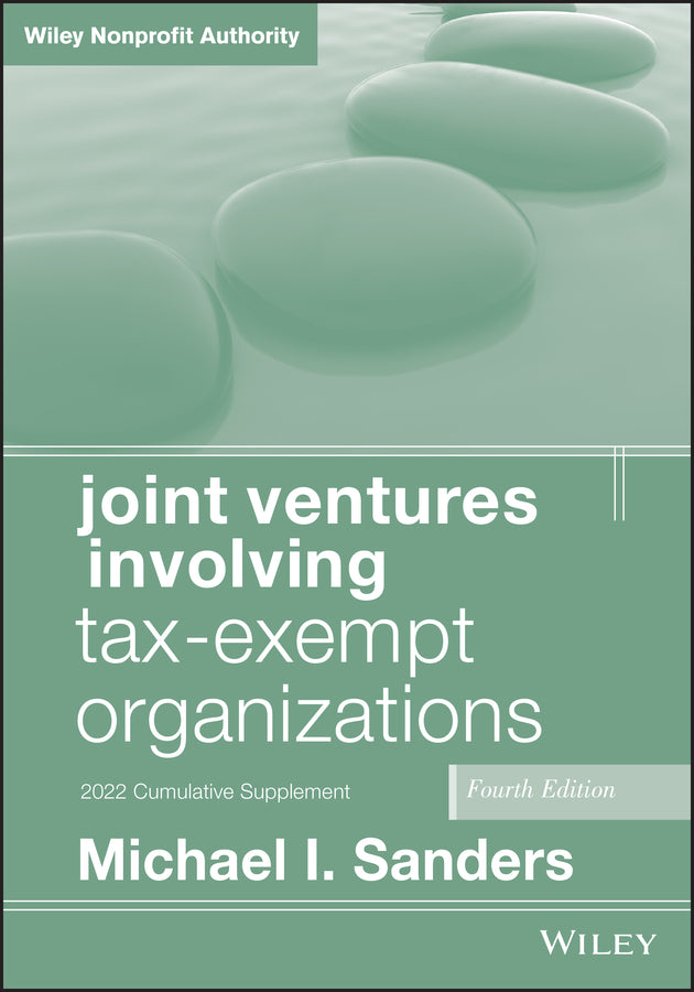 Joint Ventures Involving Tax-Exempt Organizations, 2022 Cumulative Supplement (Paperback / softback) 9781119985204