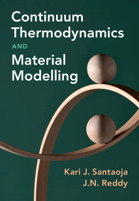 Continuum Thermodynamics and Material Modelling (Hardback) 9781316517352