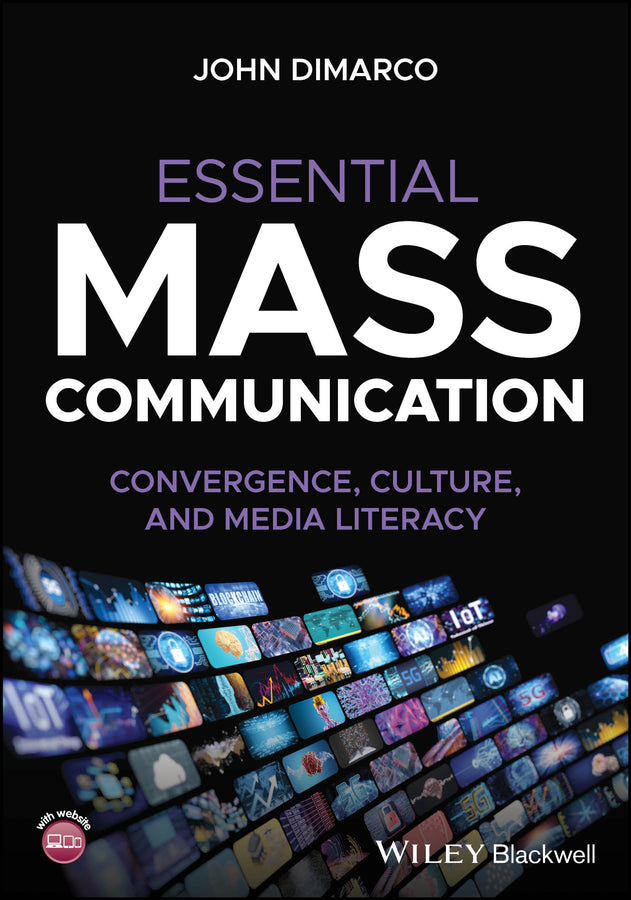 Essential Mass Communication; Convergence, Culture, and Media Literacy (Paperback / softback) 9781394162956