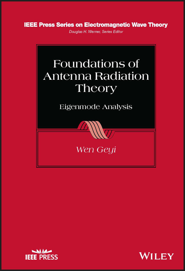 Foundations of Antenna Radiation Theory; Eigenmode Analysis (Hardback) 9781394170852