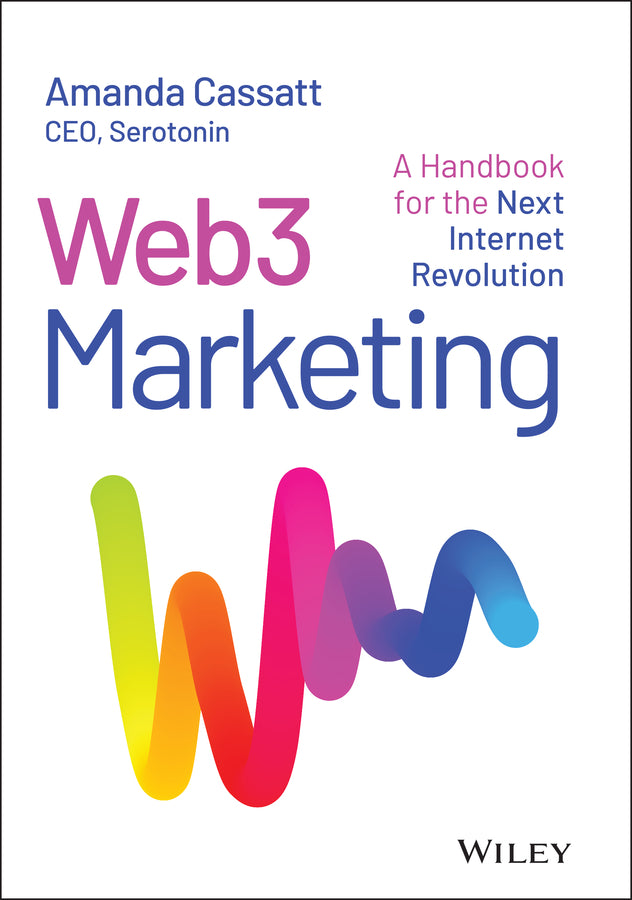 Web3 Marketing; A Handbook for the Next Internet Revolution (Hardback) 9781394171958