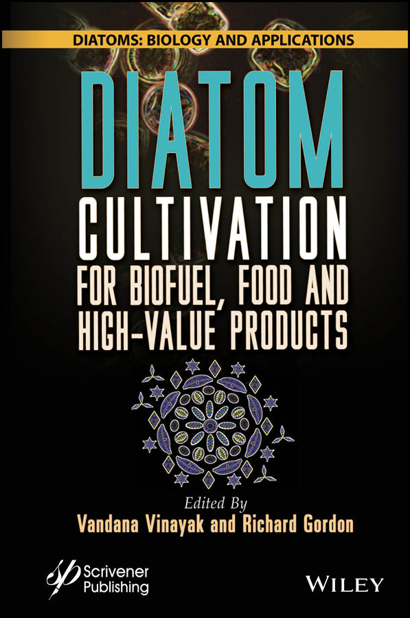 Diatom Cultivation for Biofuel, Food and High-Value Products (Hardback) 9781394174485