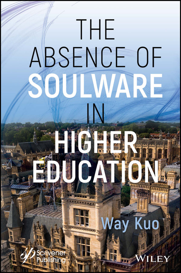 The Absence of Soulware in Higher Education (Hardback) 9781394174744