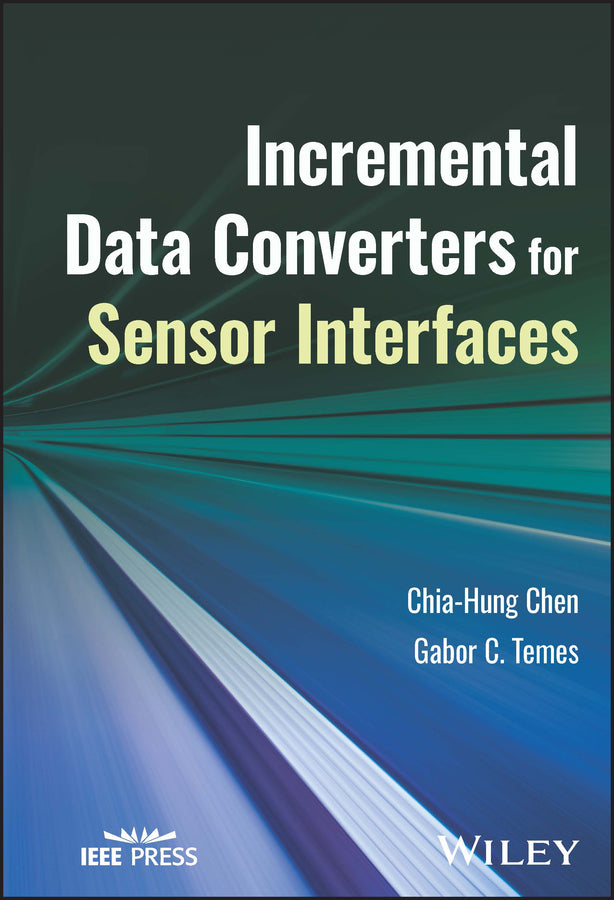 Incremental Data Converters for Sensor Interfaces (Hardback) 9781394178384