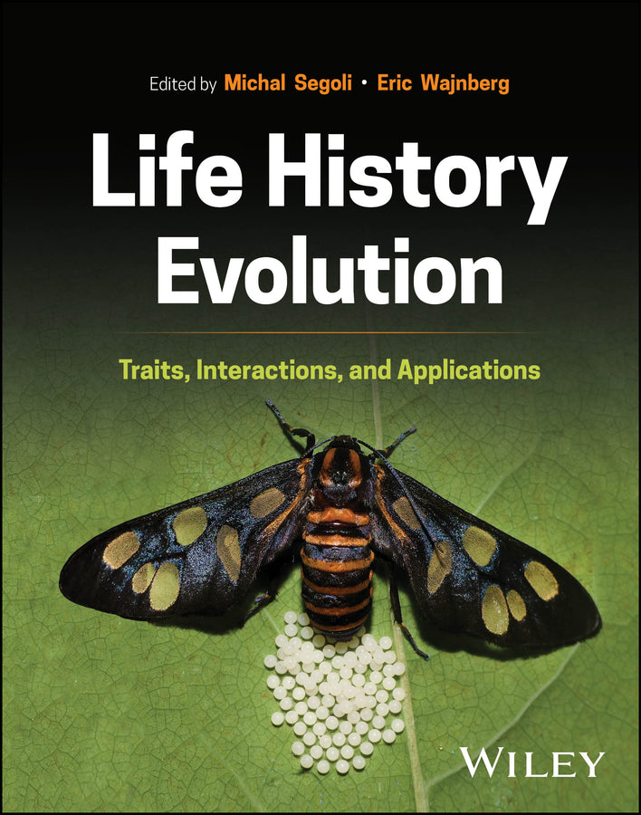 Life History Evolution; Traits, Interactions, and Applications (Hardback) 9781394185726